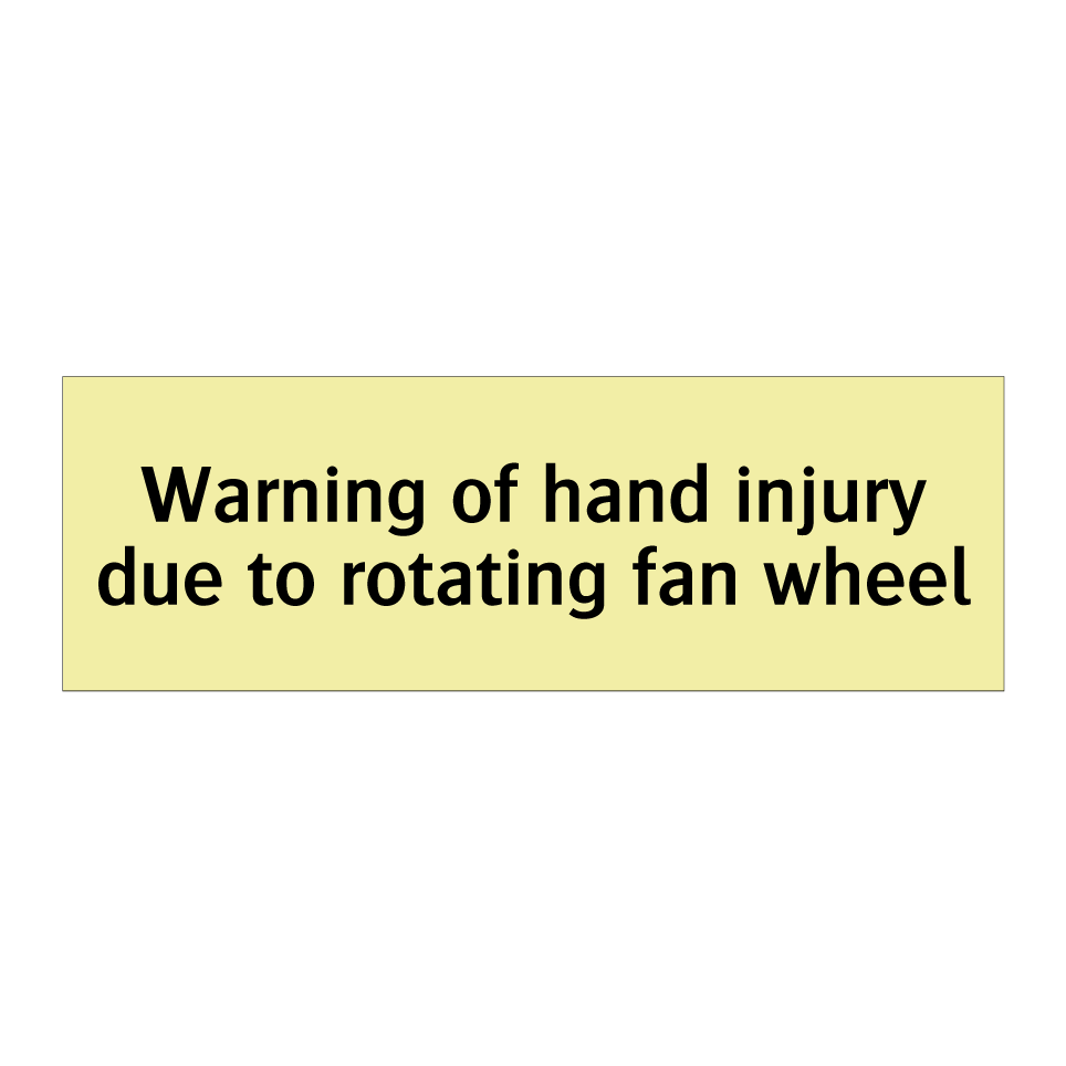 Warning of hand injury due to rotating fan wheel
