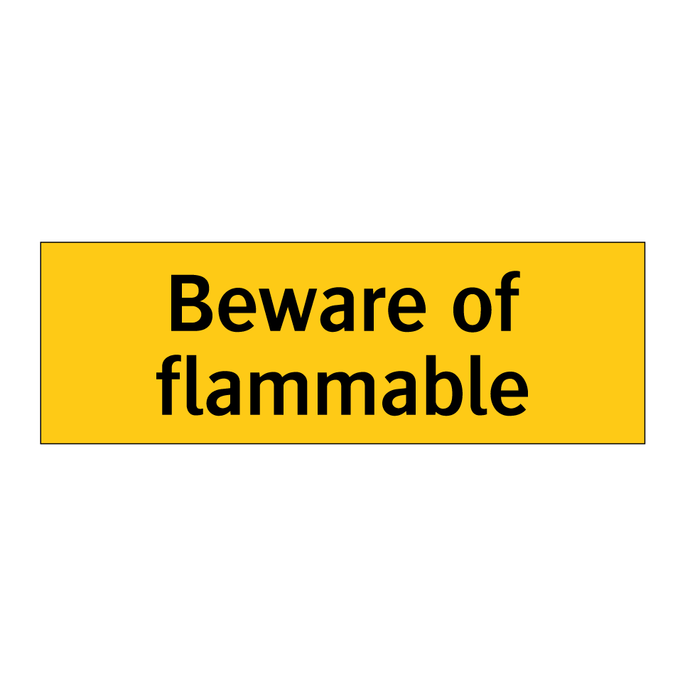 Beware of flammable