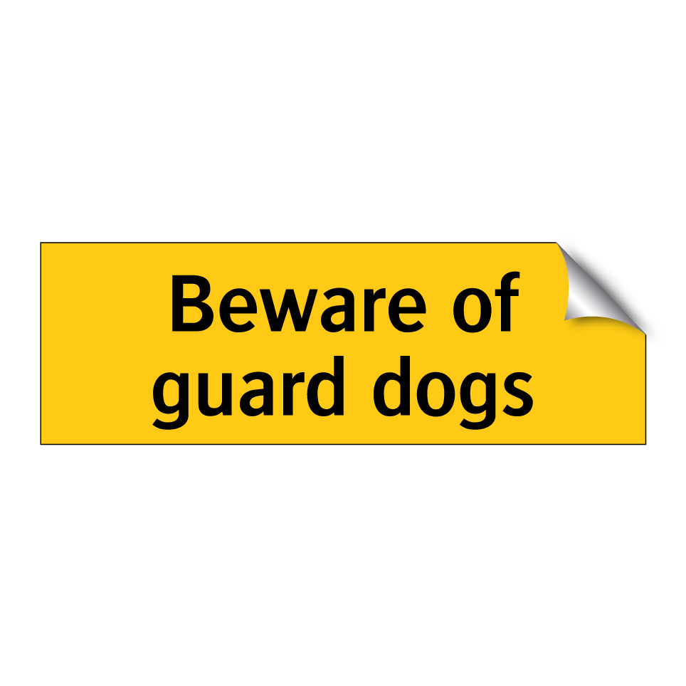 Beware of guard dogs