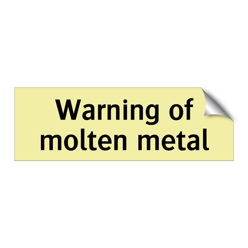 Warning of molten metal