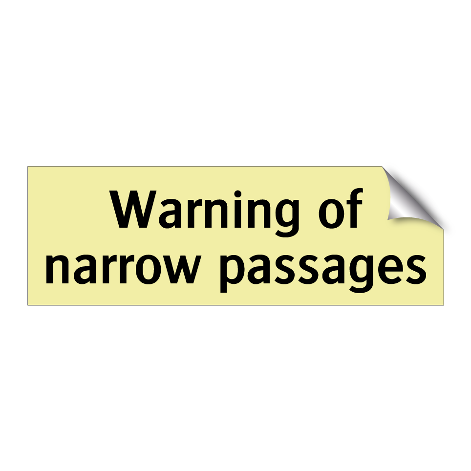 Warning of narrow passages