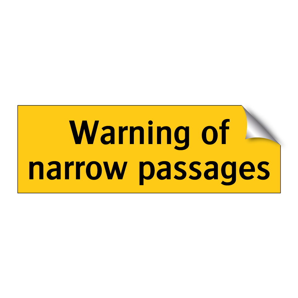 Warning of narrow passages