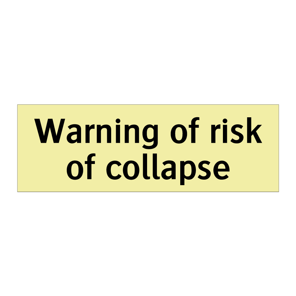 Warning of risk of collapse