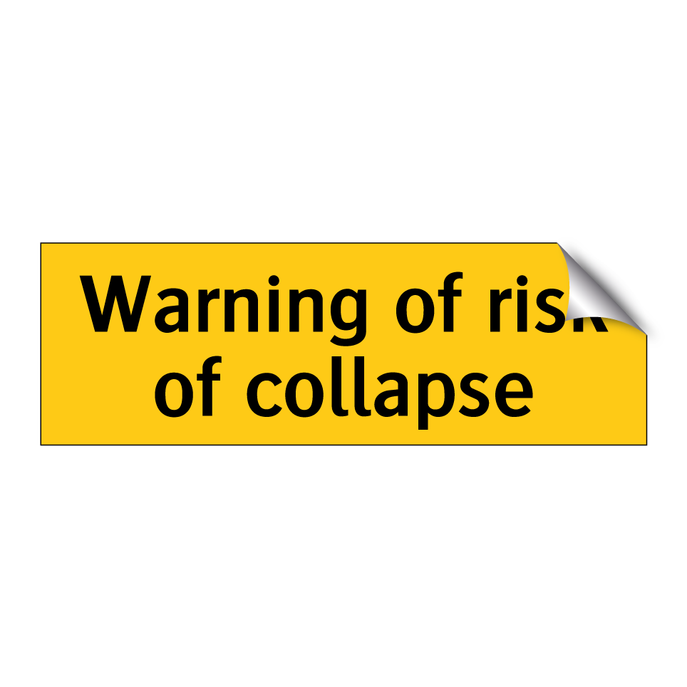 Warning of risk of collapse