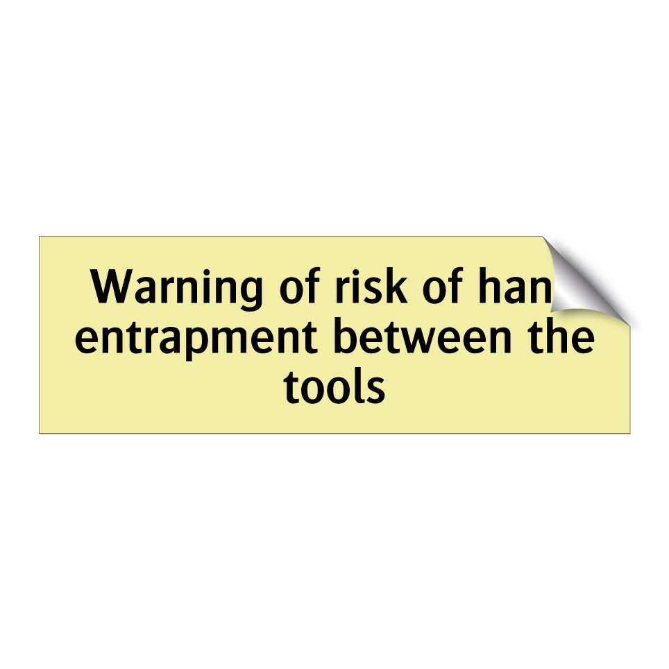 Warning of risk of hand entrapment between the tools