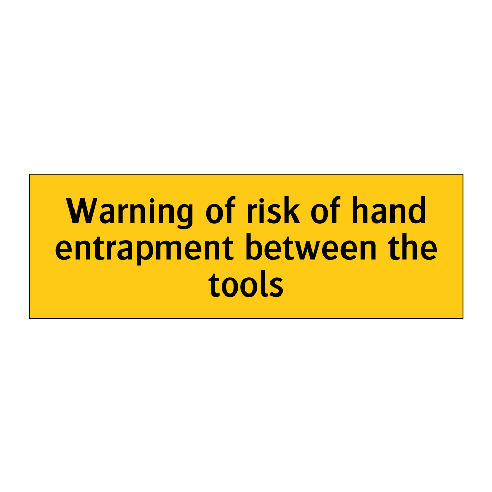 Warning of risk of hand entrapment between the tools