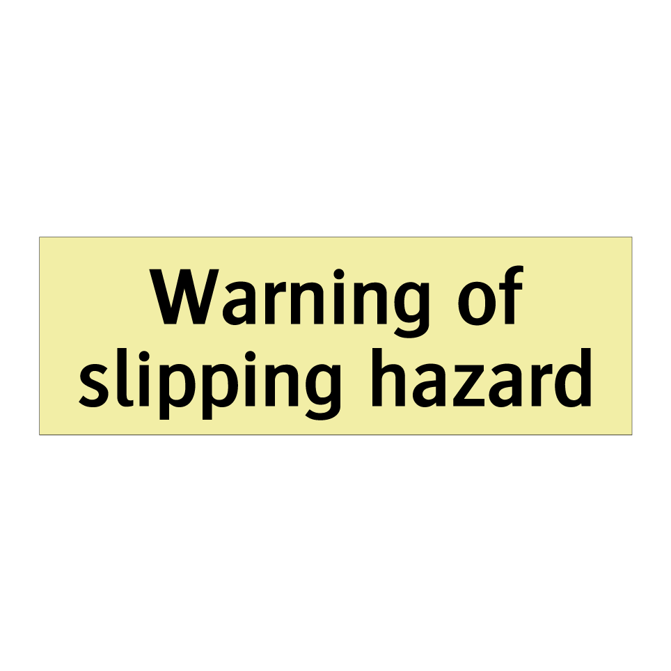 Warning of slipping hazard
