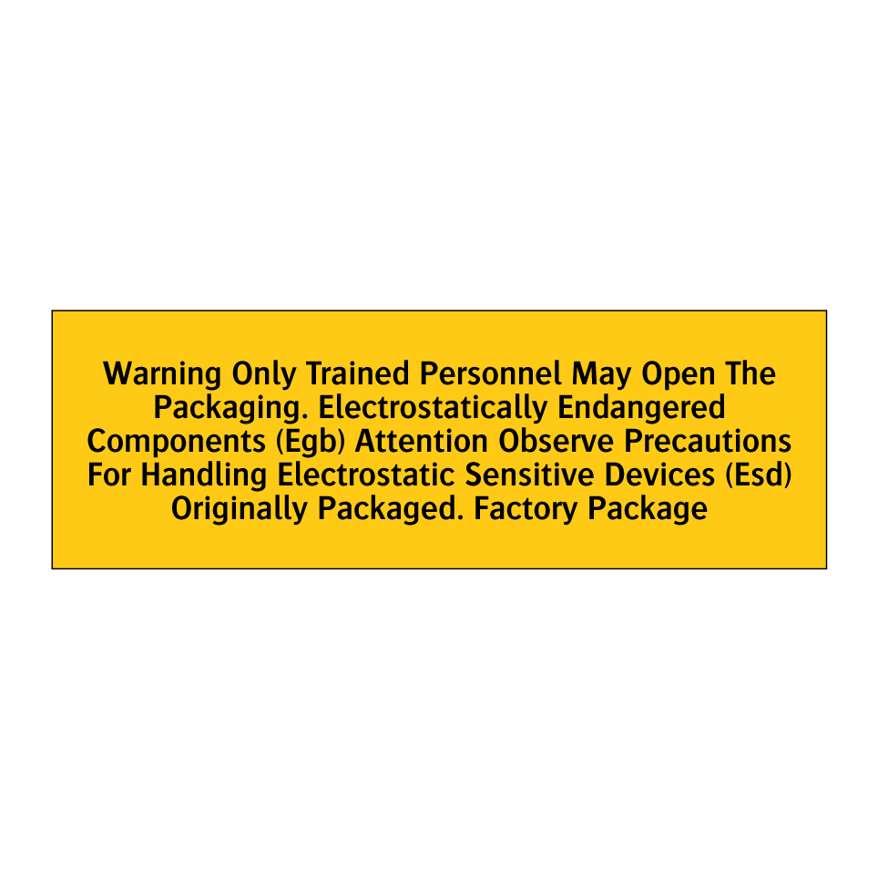 Warning Only Trained Personnel May Open The Packaging. Electrostatically Endangered Components (Egb) Attention Observe Precautions For Handling Electrostatic Sensitive Devices (Esd) Originally Packaged. Factory Package