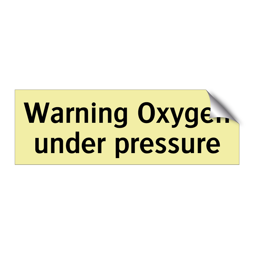 Warning Oxygen under pressure