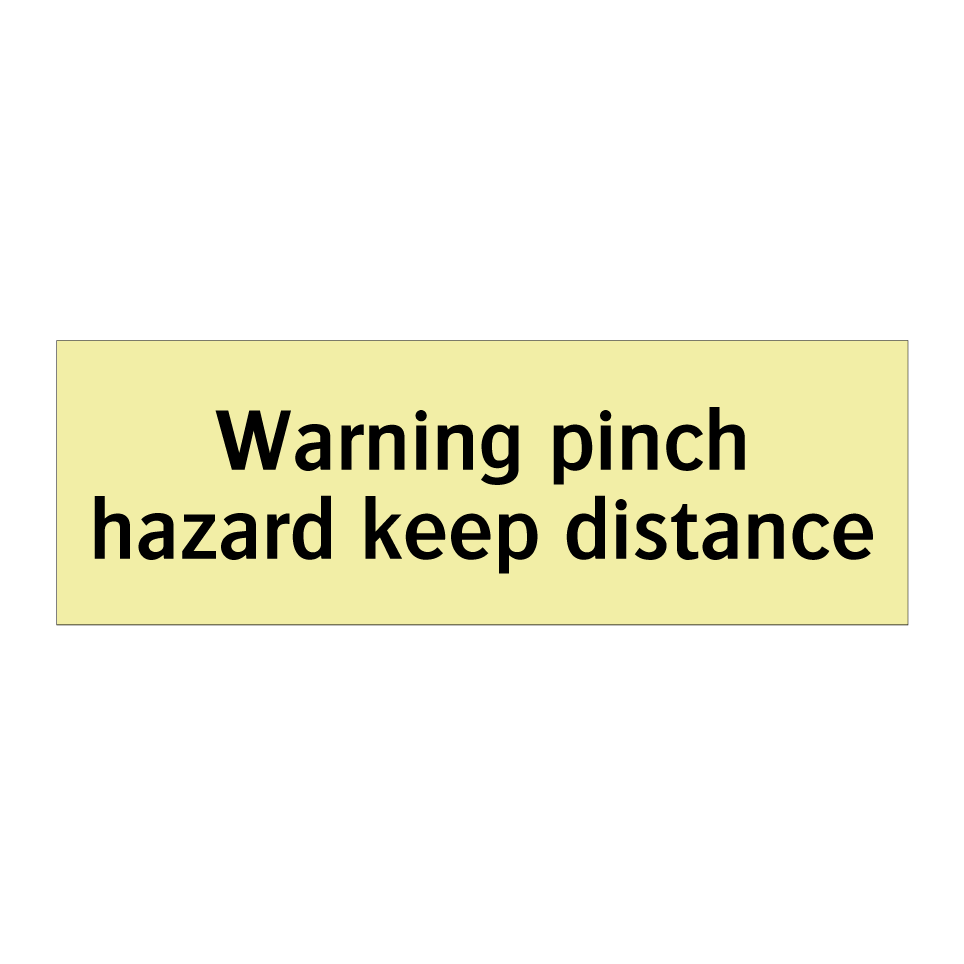 Warning pinch hazard keep distance