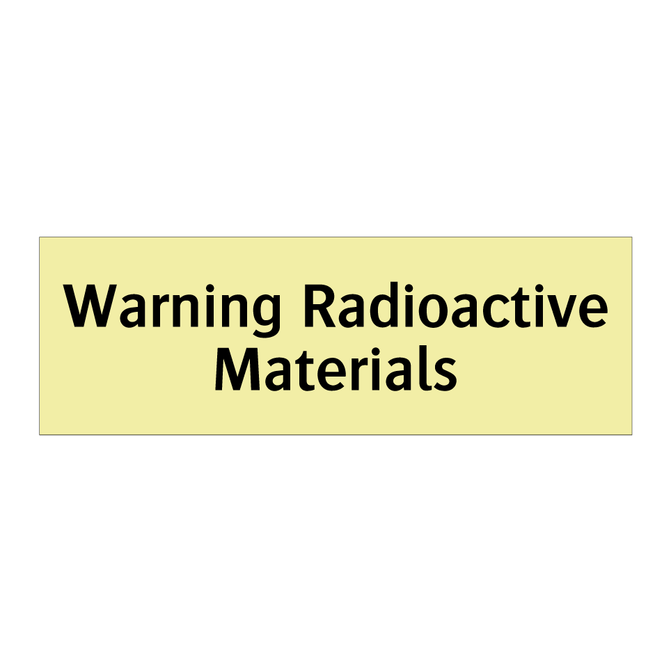 Warning Radioactive Materials