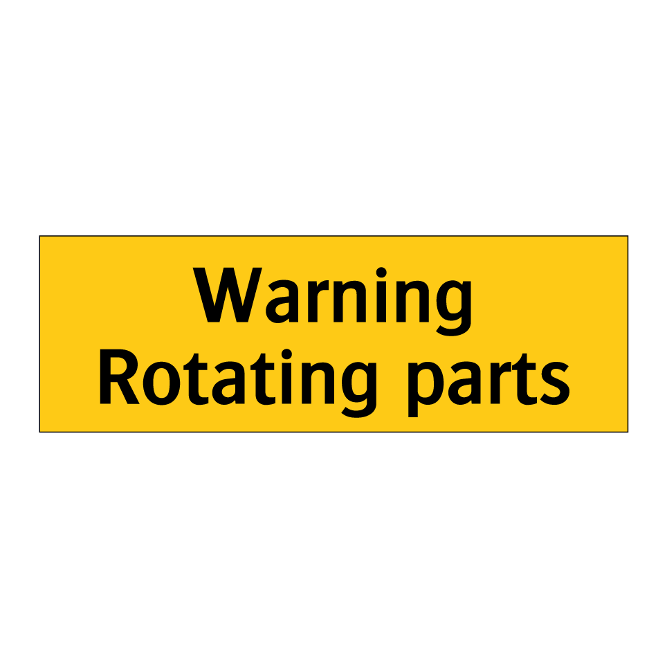 Warning Rotating parts