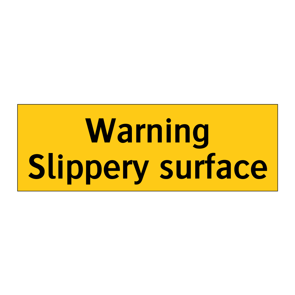 Warning Slippery surface