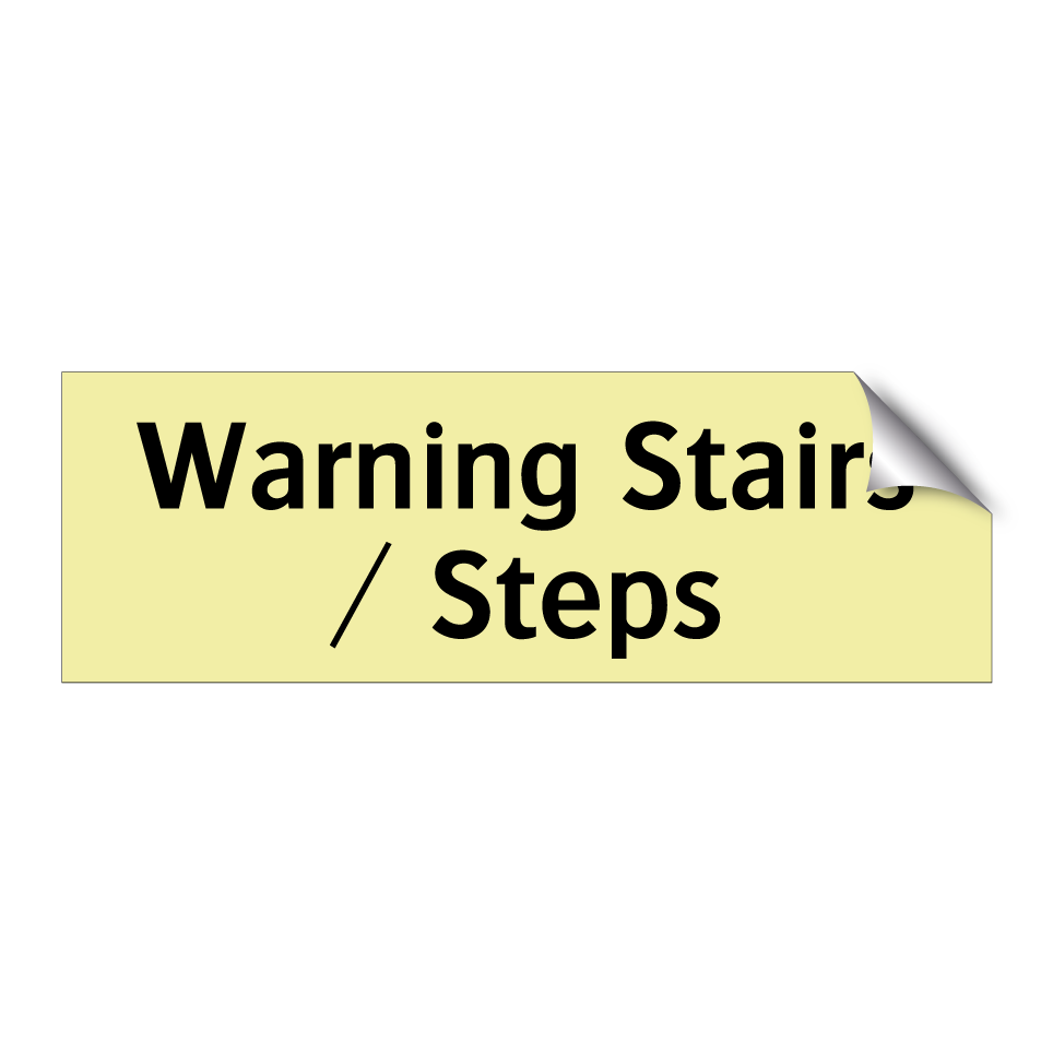 Warning Stairs / Steps