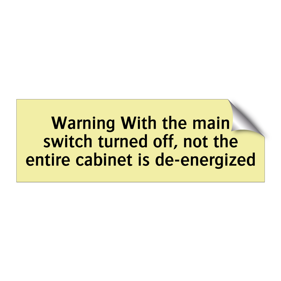 Warning With the main switch turned off, not the entire cabinet is de-energized