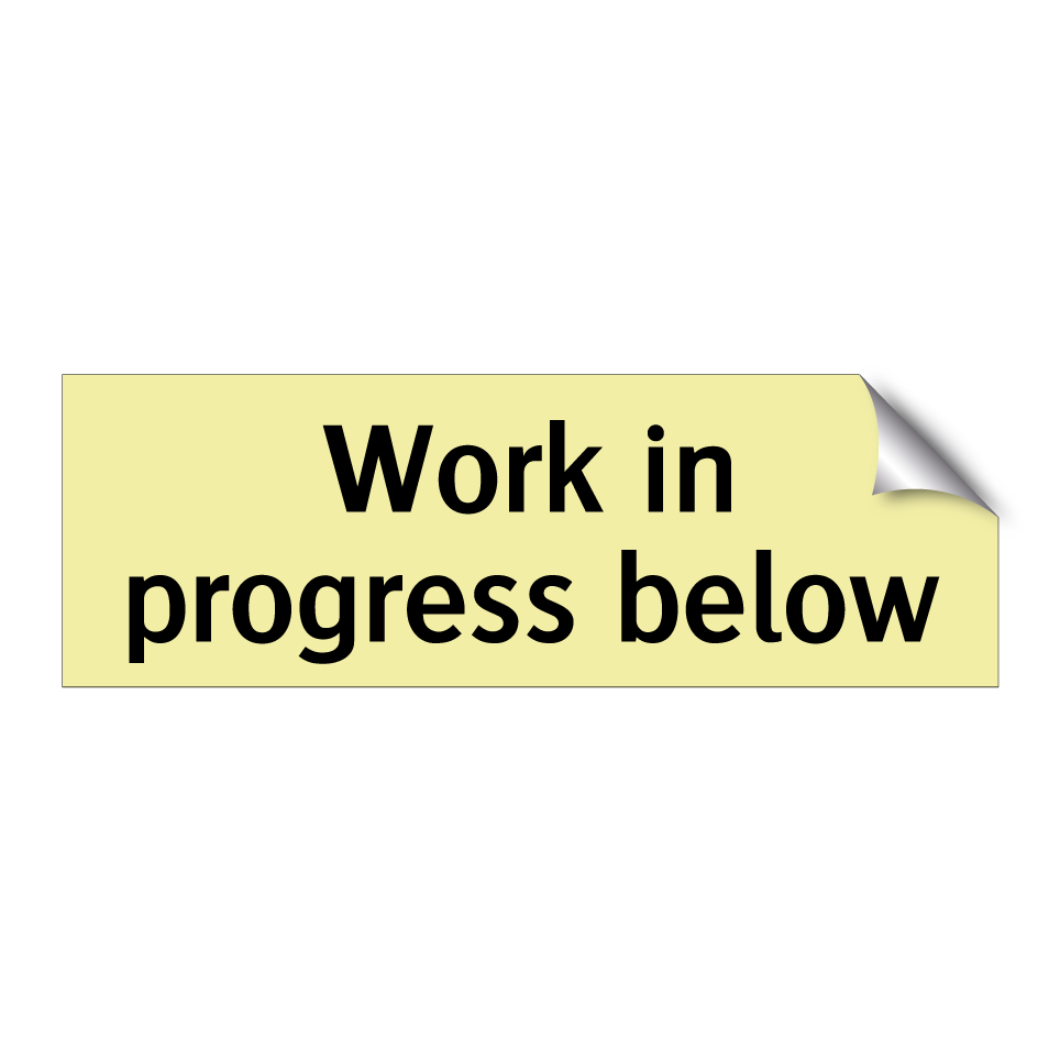 Work in progress below