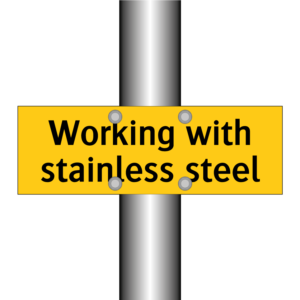 Working with stainless steel