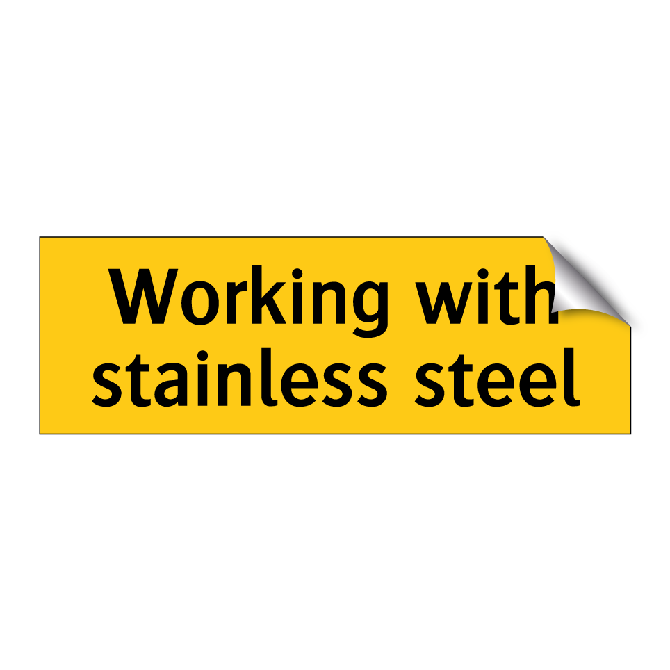 Working with stainless steel