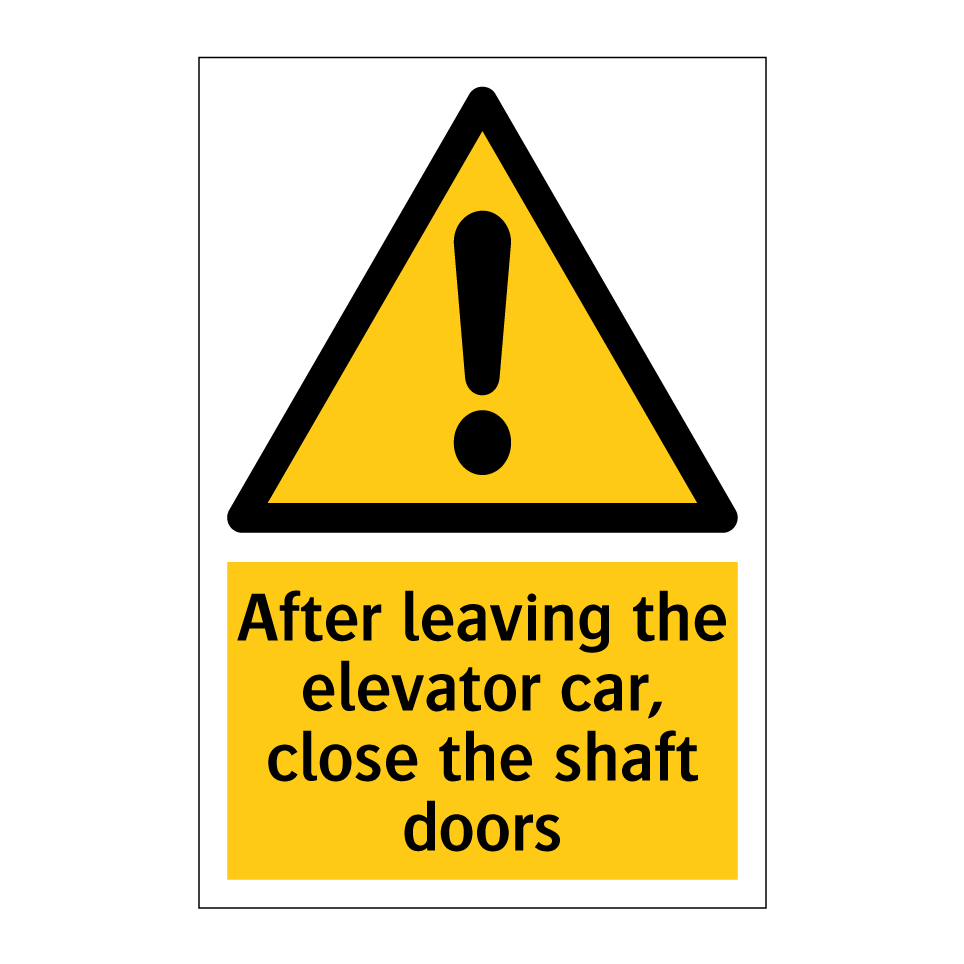 After leaving the elevator car, close the shaft doors