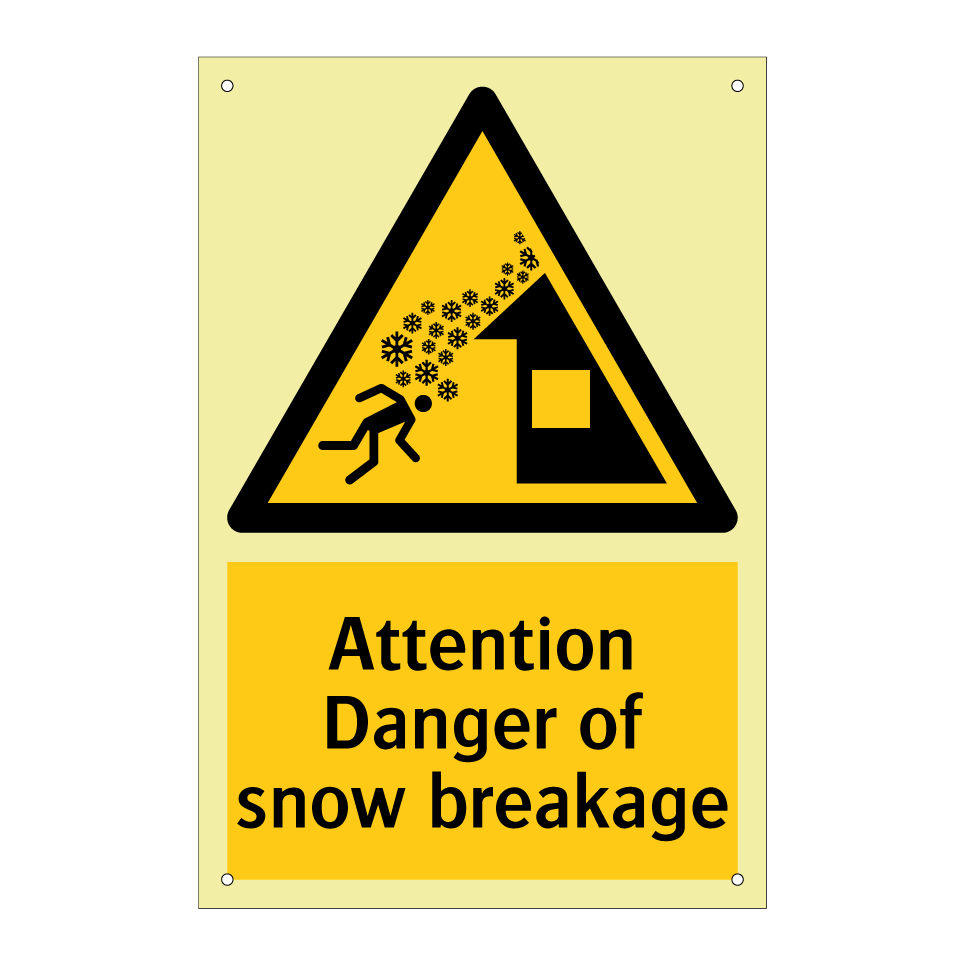 Attention Danger of snow breakage