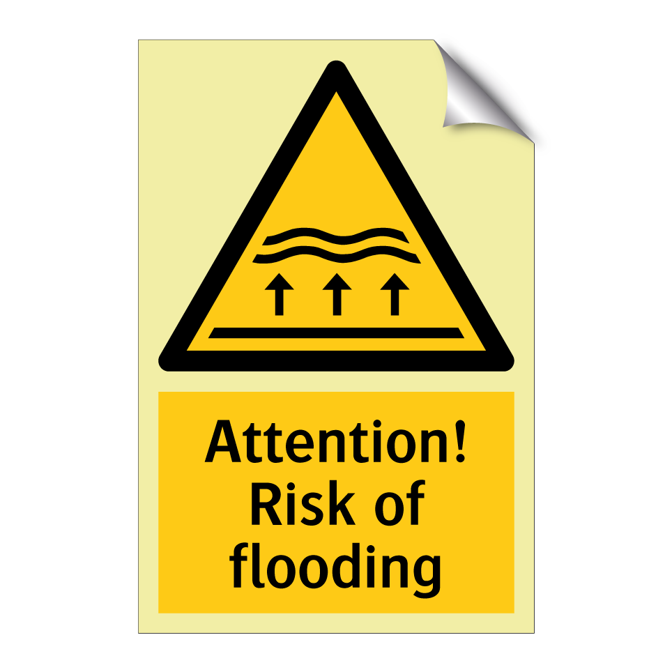 Attention! Risk of flooding