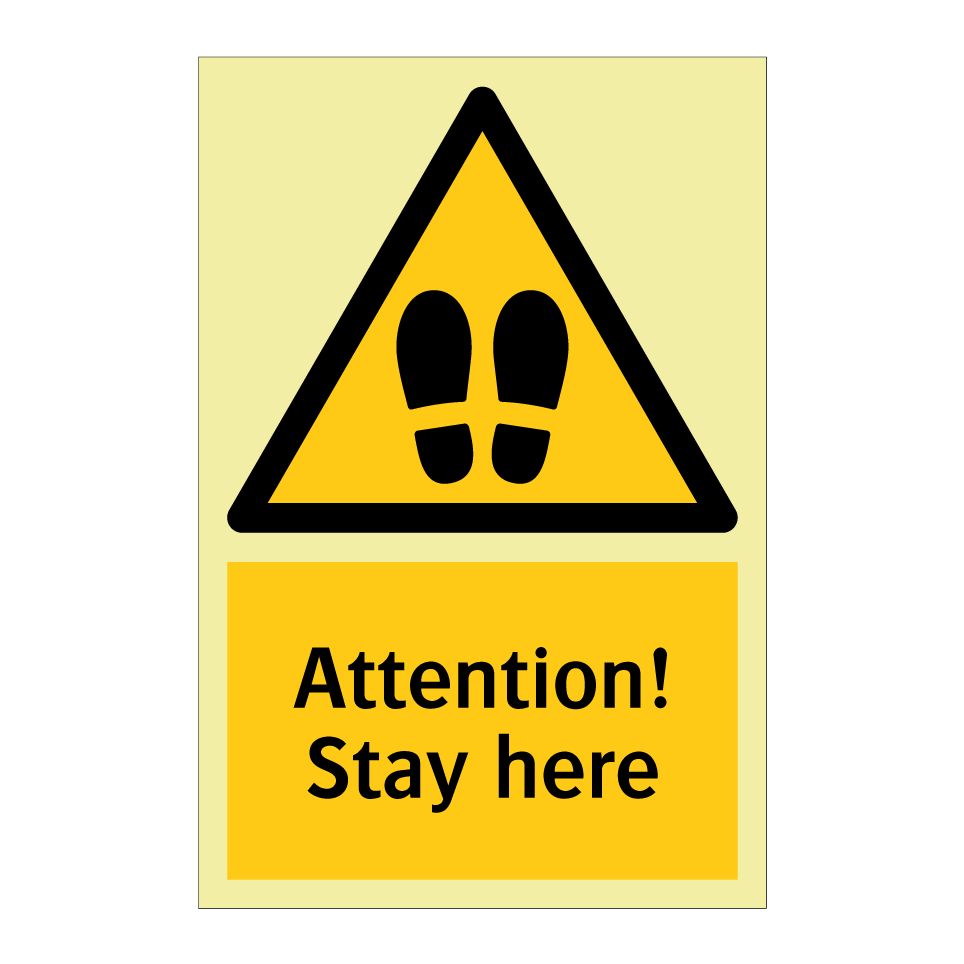 Attention! Stay here