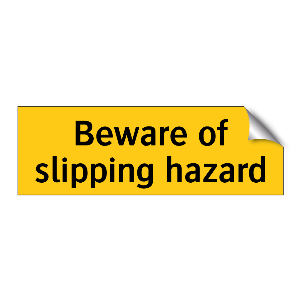 Beware of slipping hazard