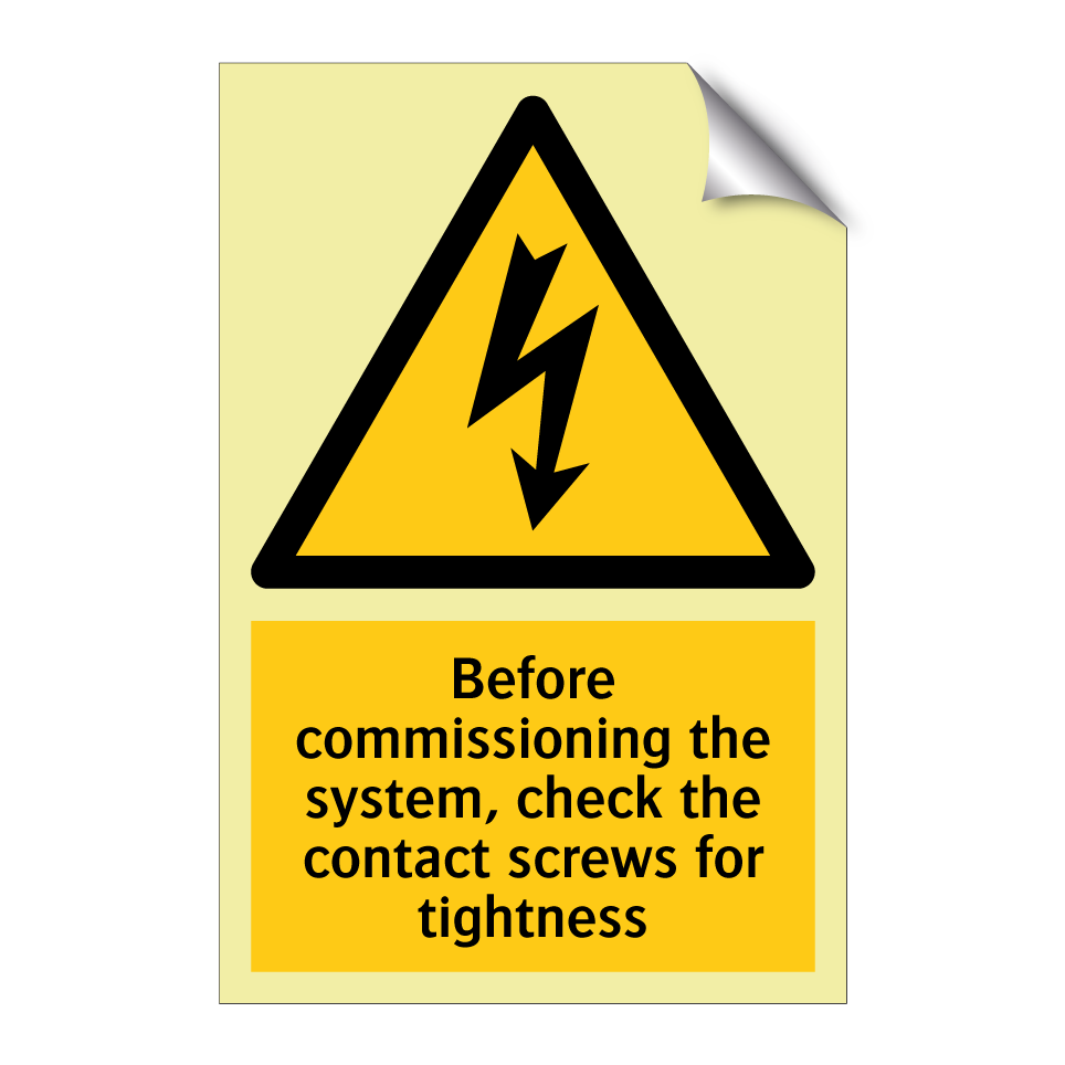 Before commissioning the system, check the contact screws for tightness