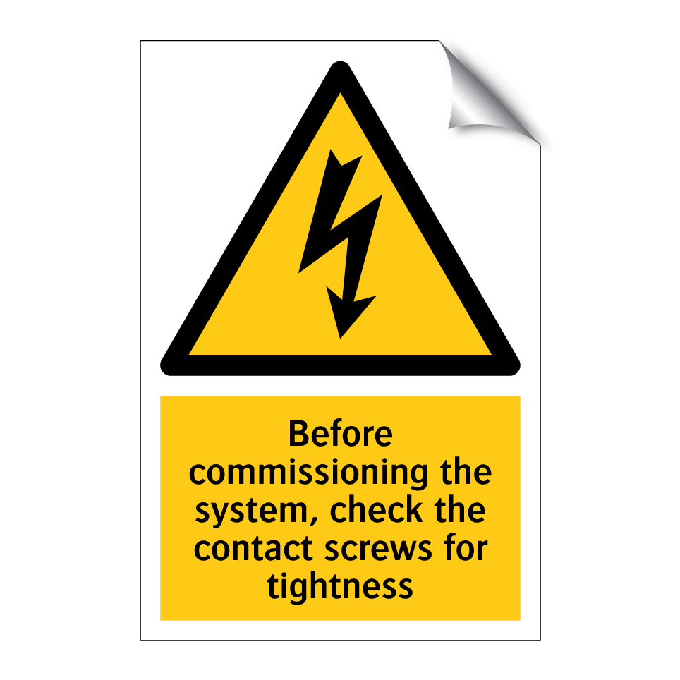 Before commissioning the system, check the contact screws for tightness