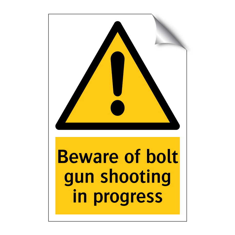 Beware of bolt gun shooting in progress