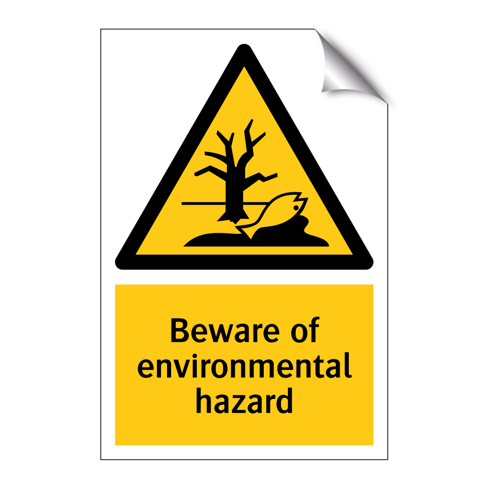 Beware of environmental hazard