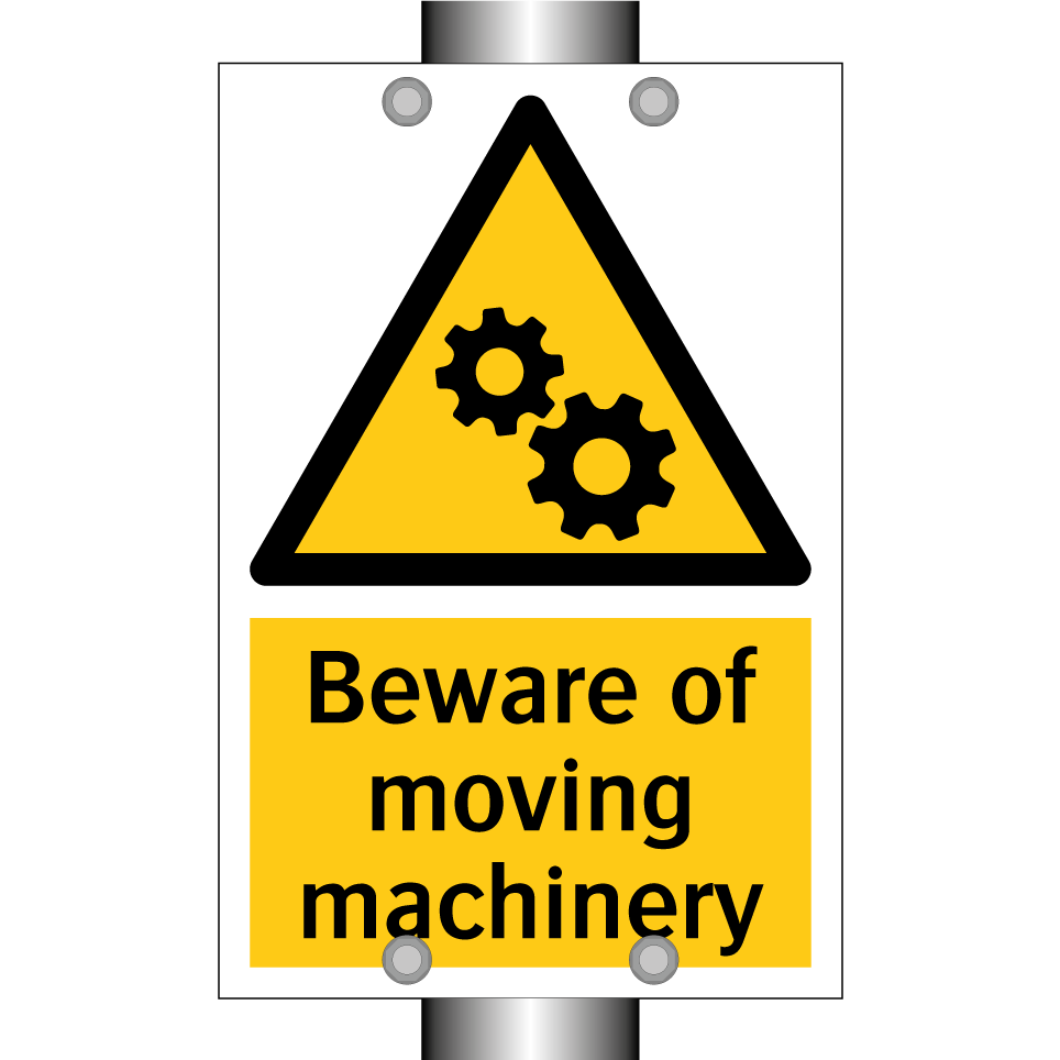Beware of moving machinery