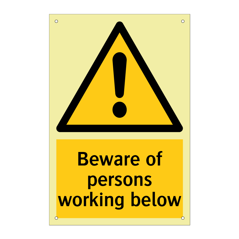 Beware of persons working below