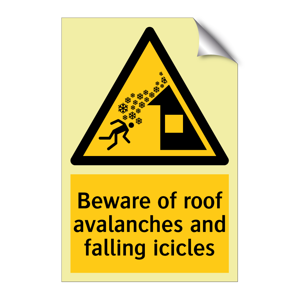 Beware of roof avalanches and falling icicles