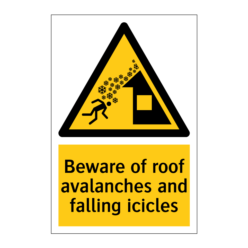 Beware of roof avalanches and falling icicles