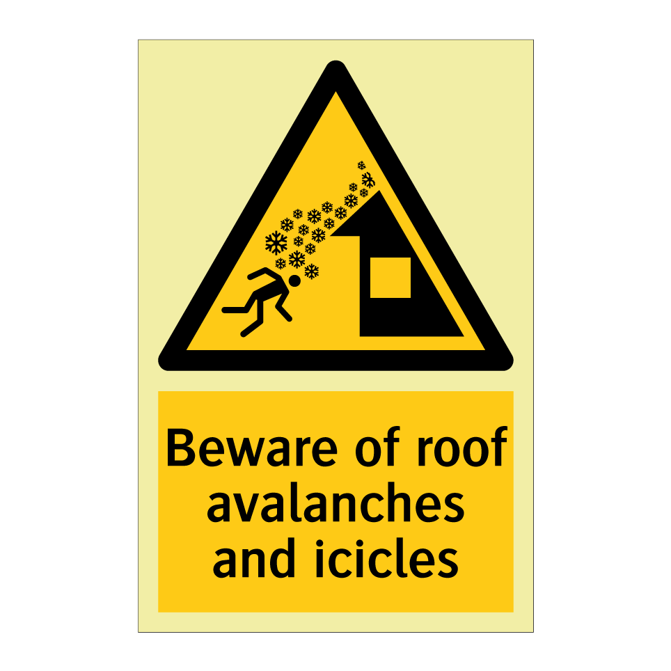Beware of roof avalanches and icicles