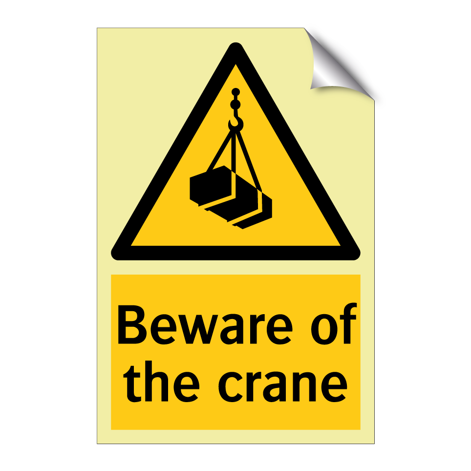 Beware of the crane
