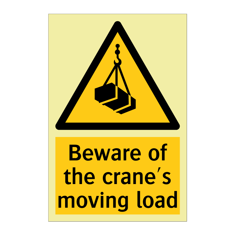 Beware of the crane's moving load