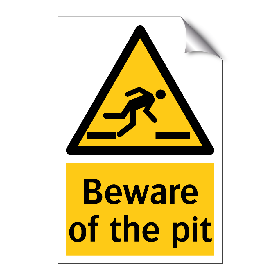 Beware of the pit