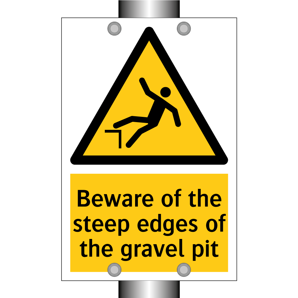 Beware of the steep edges of the gravel pit