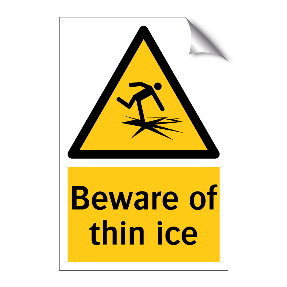 Beware of thin ice