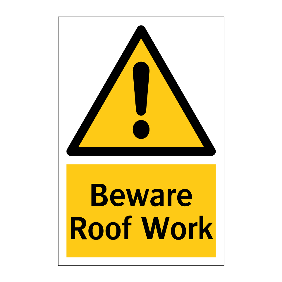 Beware Roof Work