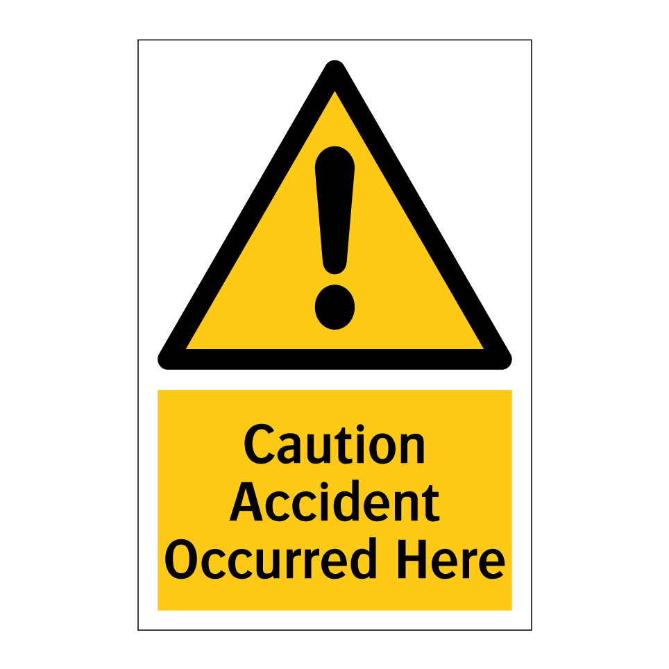Caution Accident Occurred Here