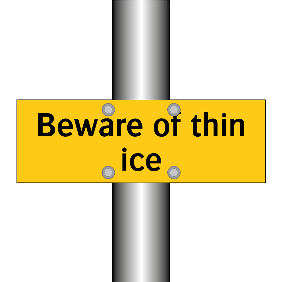 Beware of thin ice