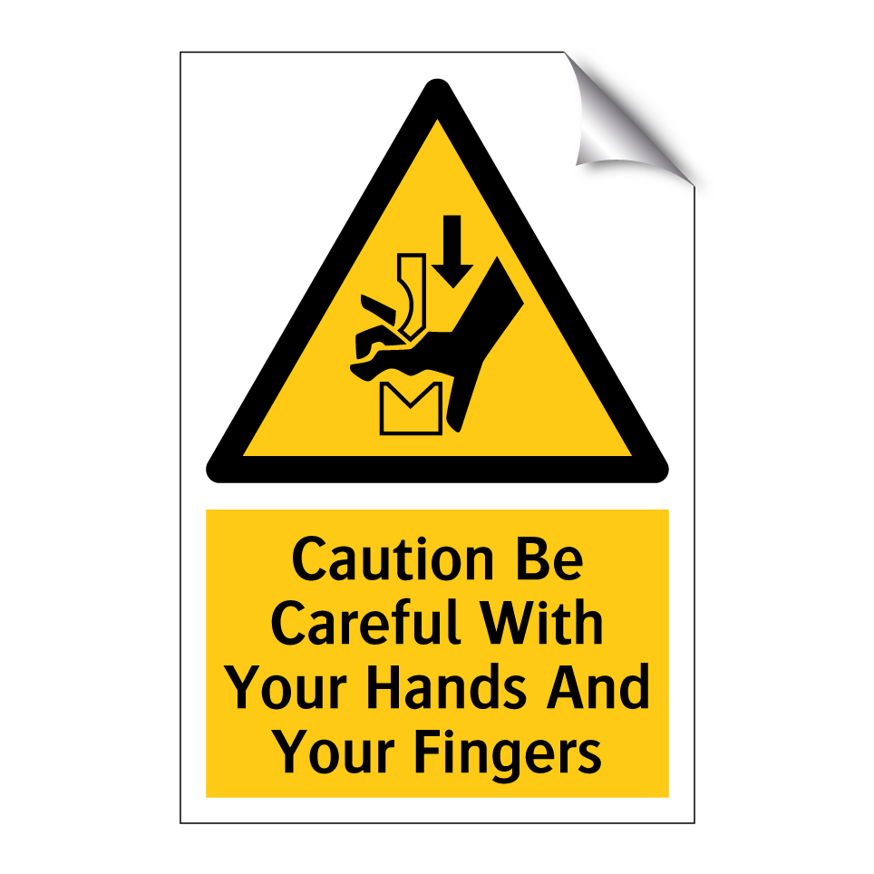 Caution Be Careful With Your Hands And Your Fingers