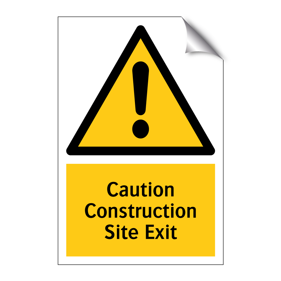 Caution Construction Site Exit