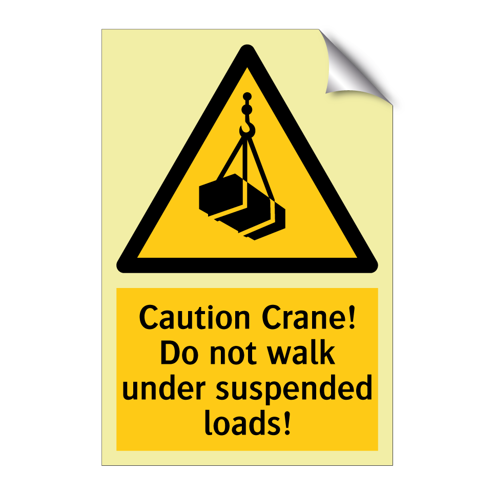 Caution Crane! Do not walk under suspended loads!
