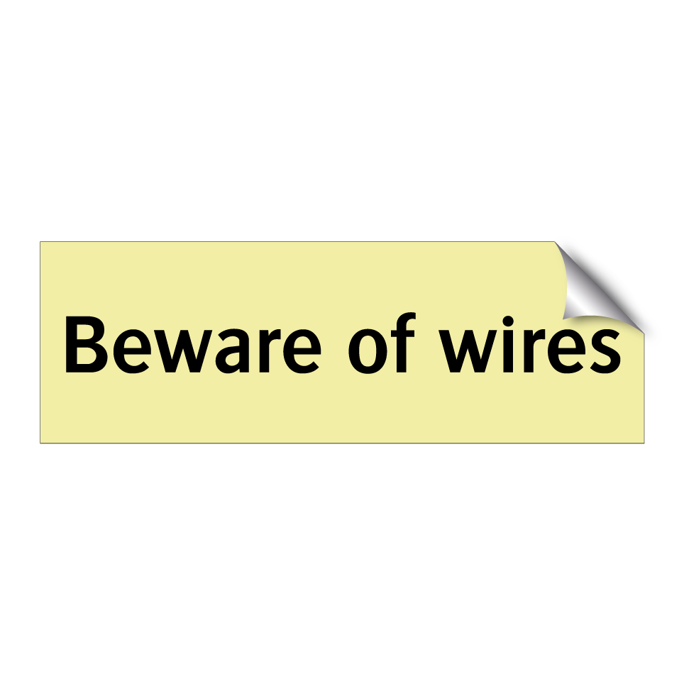 Beware of wires