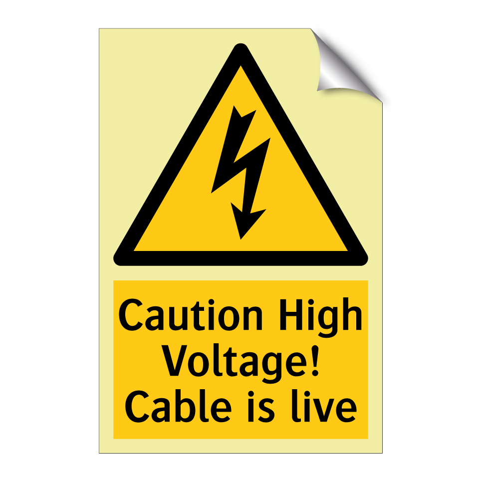 Caution High Voltage! Cable is live