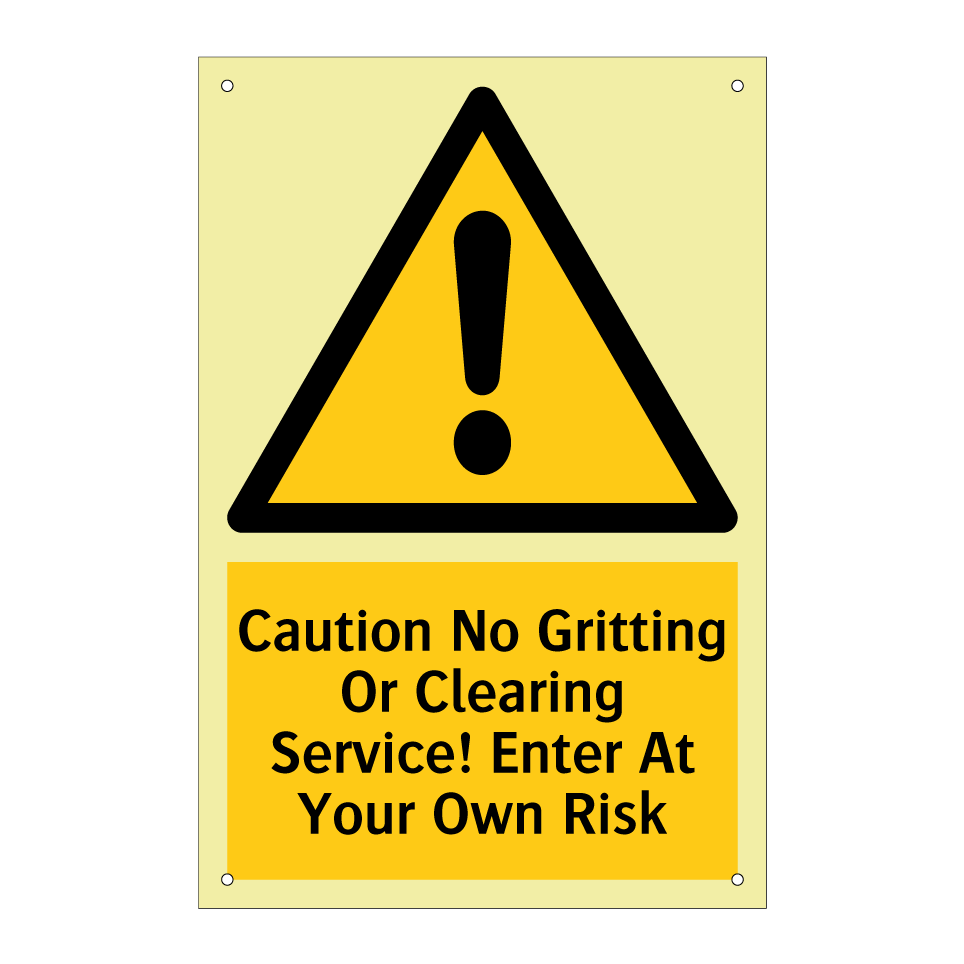 Caution No Gritting Or Clearing Service! Enter At Your Own Risk